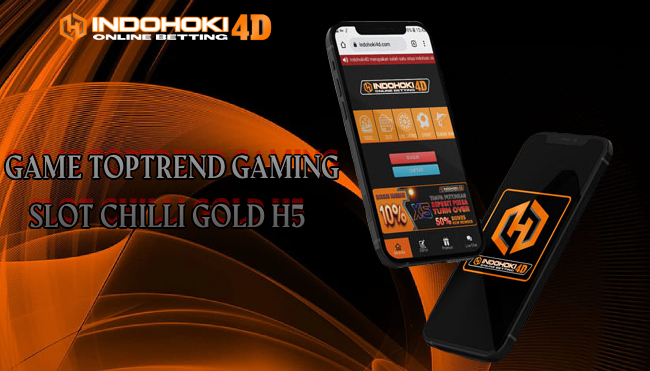Game TopTrend Gaming Slot Chilli Gold H5